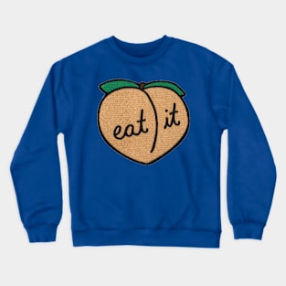 Eat It Crewneck Sweatshirt